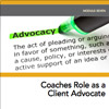 MiniCourse: Coaches Role As A Client Advocate