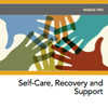 MiniCourse: Self-Care, Recovery and Support